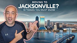 10 Things You Must Know Before Living In Jacksonville