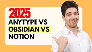 Anytype vs Obsidian vs Notion 2025 ⚔️ | Best Productivity App? 📖 Ultimate Comparison &amp; Review 🔍
