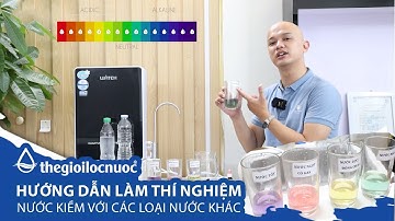 Hướng dẫn làm thí nghiệm nước KIỀM với các loại nước khác