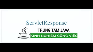 Java Web Servlet 07- ServletResponse trong Java Servlet - Trung Tâm Java Master