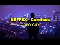 NEFFEX - Careless - Video Lyric