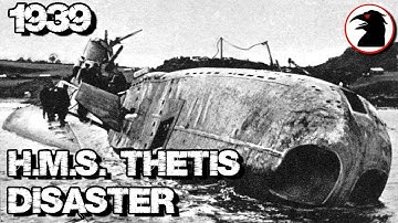 Everything Went Wrong - The Tragedy of HMS Thetis - Submarine Disaster (1939)