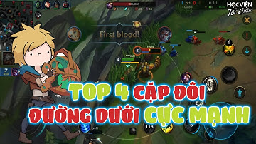 Top 4 cặp đôi đường dưới cứ pick là auto win trong tốc chiến | Học viện tốc chiến