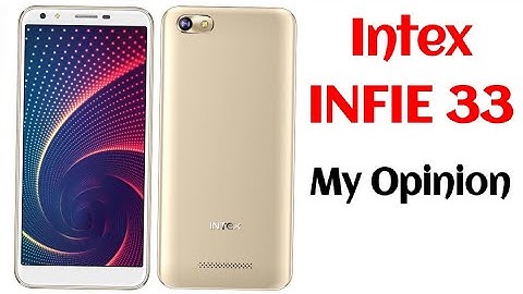 Intex INFIE 33 Full Specifications || My Opinion