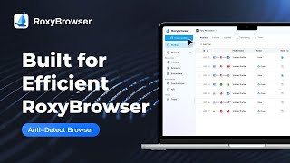 RoxyBrowser | Your Ultimate Antidetect Browser Solution For Online Business screenshot 3