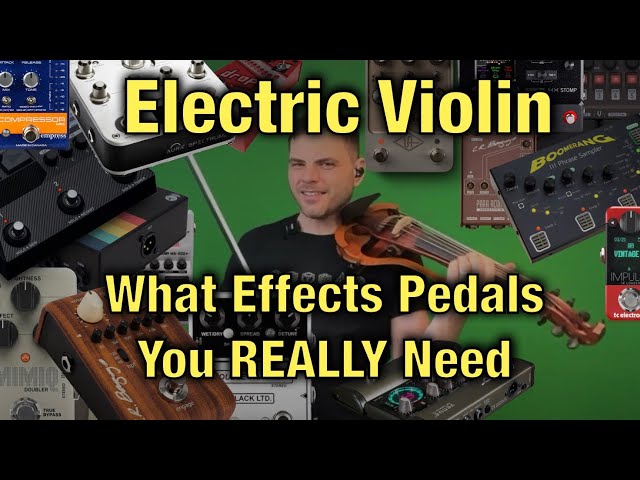Effects Pedals for Electric Violin Quick Start Guide - What Pedals
