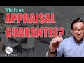 What is an appraisal guarantee