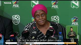 PSL explains ticket sales chaos for Nedbank Cup final