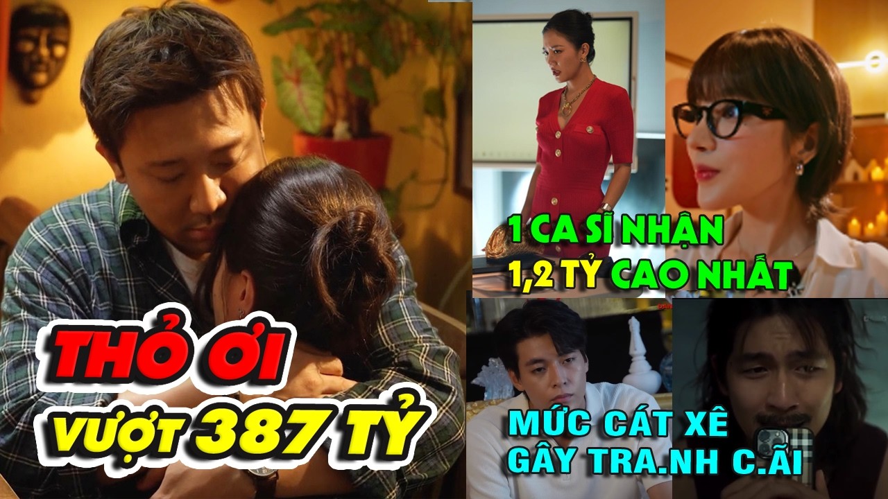 Thỏ ơi Trấn Thành thu hơn 387 tỷ, cát xê dàn diễn viên gây tr;anh c;ãi, 1 ca sĩ nhận 1,2 tỷ cao nhất