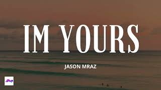 Im Yours 1 Hour - Jason Mraz