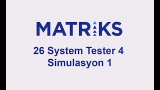26 System Tester 4 - Simulasyon 1