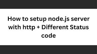 How to setup node.js server with http + Different Status code