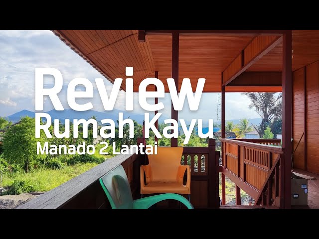 Review Rumah Kayu Manado 2 lantai class=