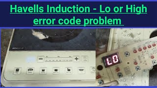 Havells Induction - LO or High error code problem repair. Profile