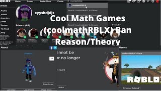 COOL MATH GAMES BANNED FROM ROBLOX REASON/THEORY