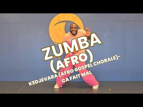ZUMBA /AFRO Gospel chorale - CA FAIT MAL - KEDJEVARA / Belmondo Fitness