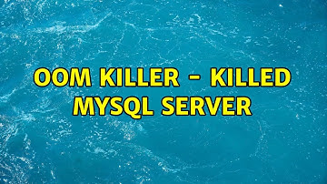 OOM Killer - killed MySQL server