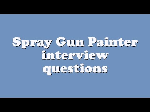 Spray Painting Interview Questions