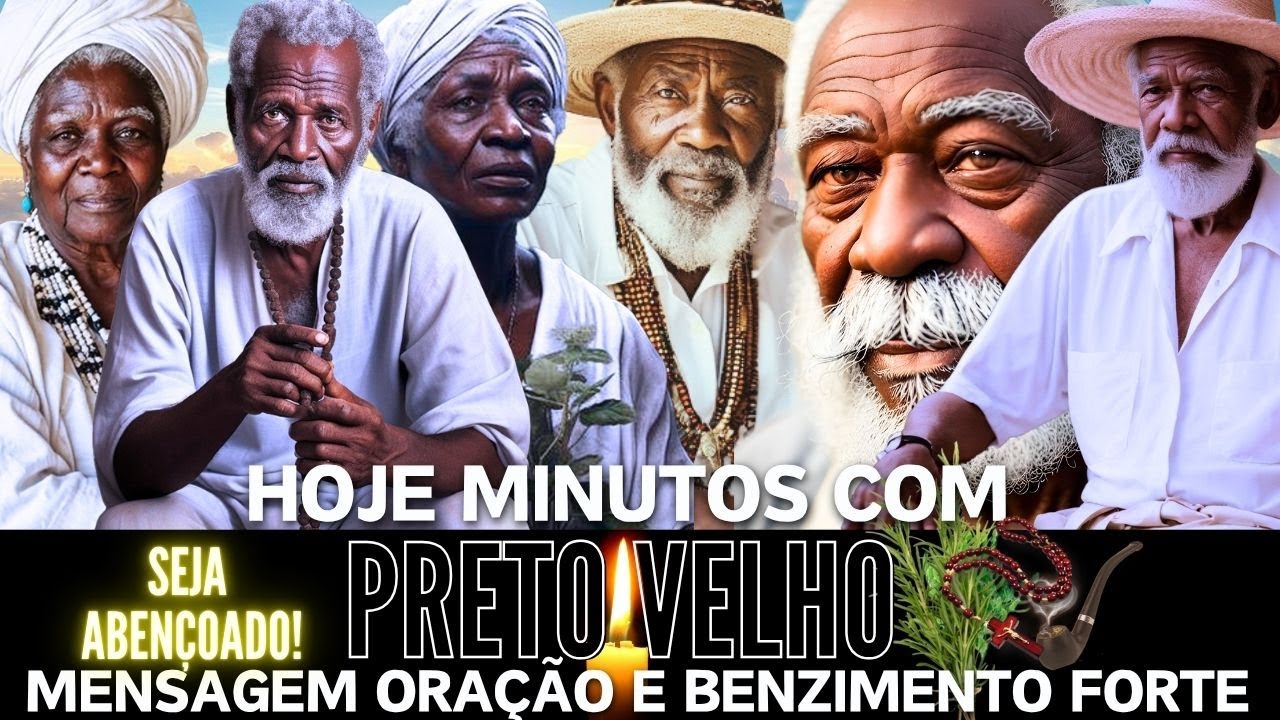 MINUTOS com PRETOS VELHOS HOJE ORAÇÃO REZA BENZIMENTO FORTE PROTEÇÃO QUEBRA INVEJA AFASTA O MAL #fé