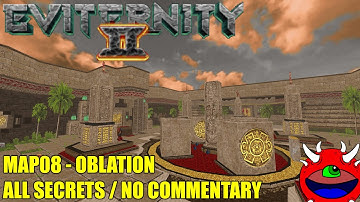 Doom 2: Eviternity 2 - MAP08 Oblation - All Secrets No Commentary Gameplay