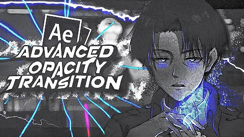 Advanced Opacity Transition -  After Effects Tutorial AMV