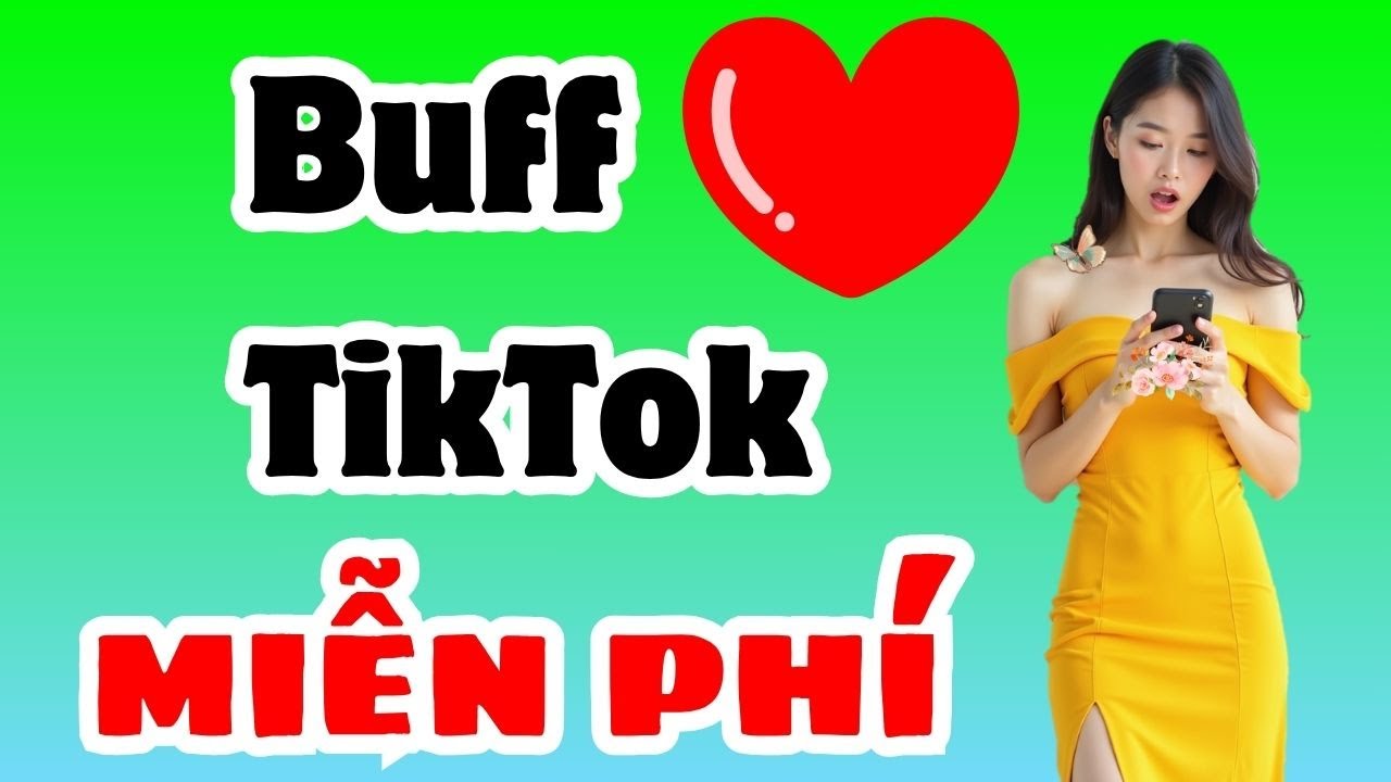 cách buff tim tiktok miễn phí HOT NHẤT HIỆN NAY