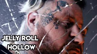 Jelly Roll - Hollow (Song)