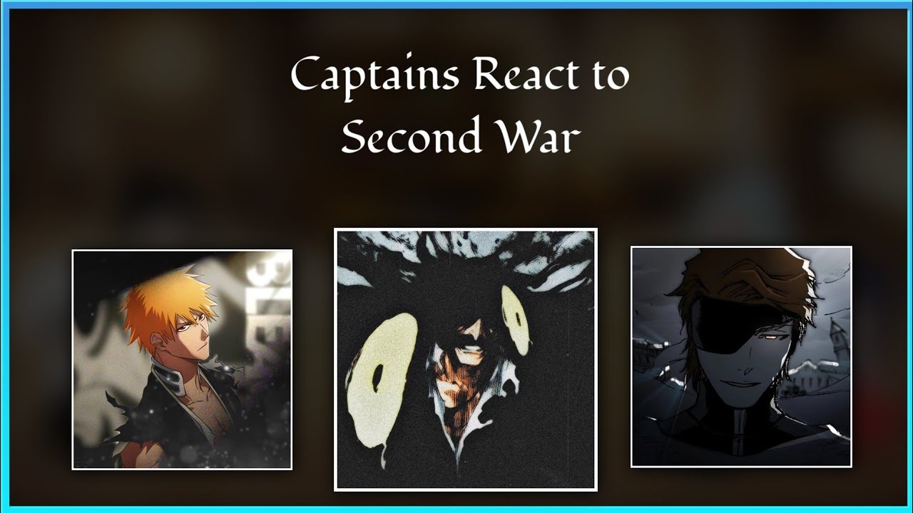 Bleach TYBW Captains react to the Second War | ⚠️ MANGA SPOILERS⚠️ | GCRV