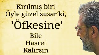 Kırılmış biri öyle güzel Susar'ki 💔 Kırgınım Sana Hayat 💔