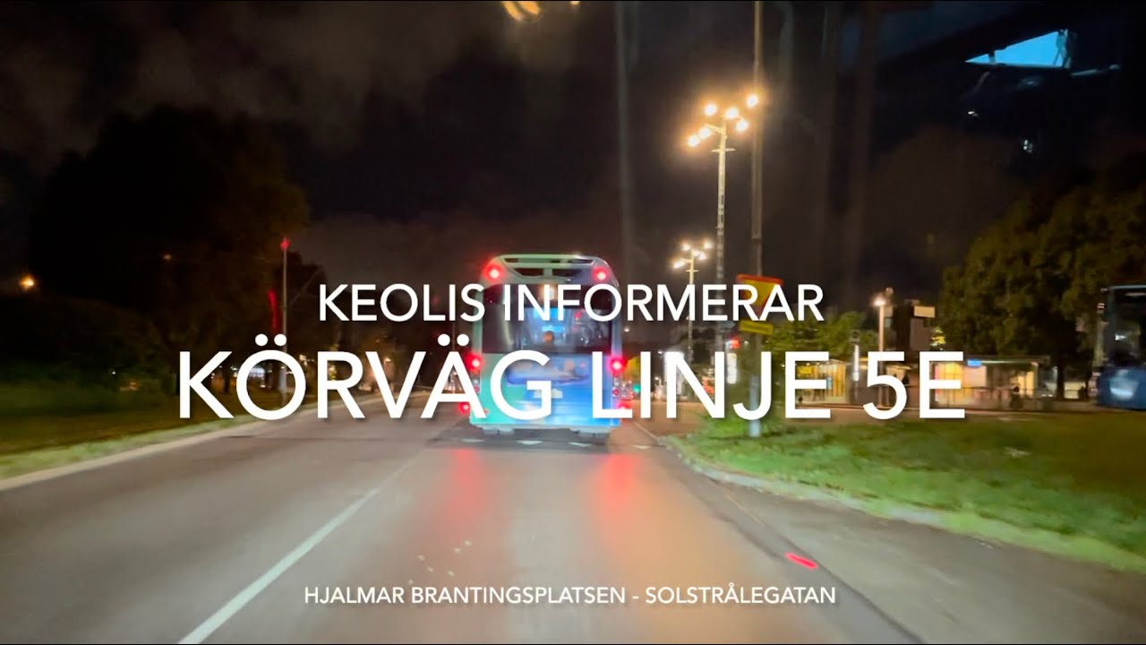 Körväg linje 5E Hjalmar Brantingsplatsen - Länsmansgården 