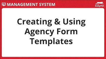 EZLynx 5 - Creating & Using Agency Form Templates
