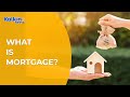 What is mortgage  how does a mortgage work  kalkine media