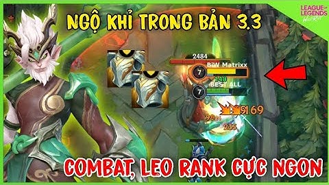 LMHT Tốc Chiến | Ngộ Không Trong Bản 3.3 Có Thể Lướt Qua Tường, Combat Leo Rank Cực Ngon