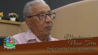 Memórias da Nossa Terra - Prof Geraldo Ferrreira Gonçalves