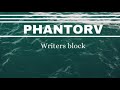 Writers block  phantorv  prod tantu beats