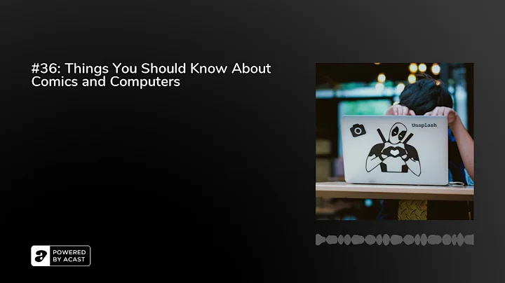 #36: Things You Should Know About Comics and Compu...