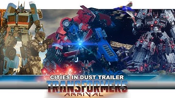 Transformers Arrival Episode 3 - "Cities In Dust" Trailer [CGI FAN SERIES]
