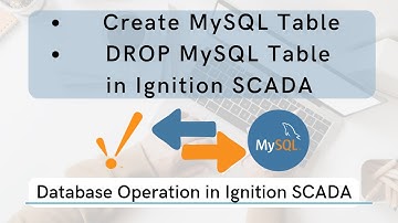Create & DROP Table in MySQL Database in Ignition from Database Query Browser | Ignition SCADA |