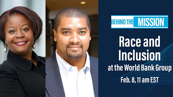 Behind the Mission: Race and Inclusion at the World Bank Group - DayDayNews