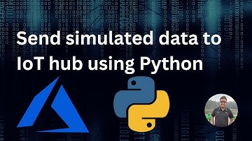 Sending simulated data to IoT hub using Python