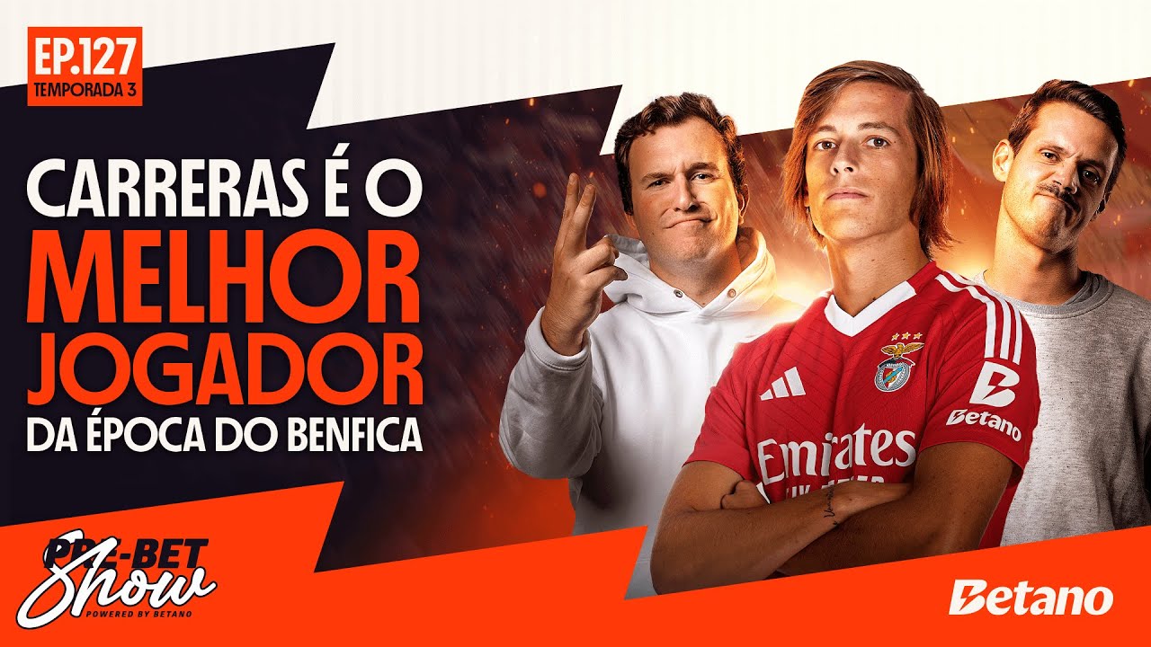 "CARRERAS É O MELHOR JOGADOR DA ÉPOCA DO BENFICA" 🦅 | Pre-Bet Show nº127