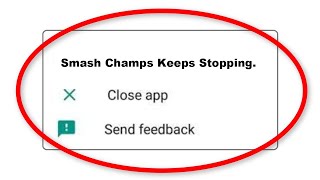 How To Fix Smash Champs Apps Keeps Stopping Error Android - Fix Smash Champs App Not Open Problem screenshot 2