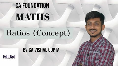 #1 | ca foundation maths | Ratio (Concepts) | business mathematics | By CA Vishal Gupta