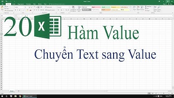 20. Hàm Value trong Excel - Chuyển chuỗi thành số