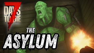 I Got OVERRUN At This INFESTED Quest! (7 Days to Die – Asylum Mod)