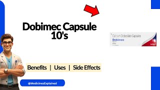 Dobimec Capsule Uses, Side Effects & Dosage Explained! 💊