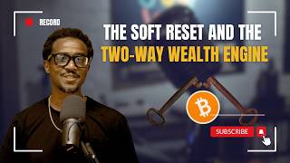 The Soft Reset and the Two-Way Wealth EngineThe Soft Reset screenshot 1