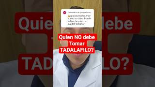 Quien no debe tomar Tadalafil? #urologo #tadalafil #tadalafilo #disfuncion #medico #urologia #tadala