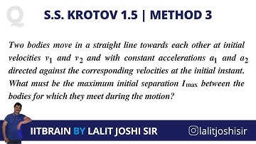 S.S. Krotov Physics Problem 1.5 | Solution | Method 3