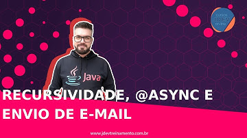 🟢 Recursividade, @Async e envio de E-mail - Mentoria em JAVA Web Full-Stack